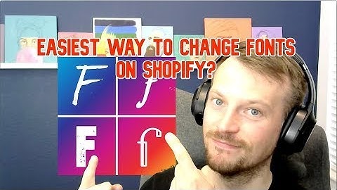 [2025] How to add Google & Custom fonts to your Shopify Store