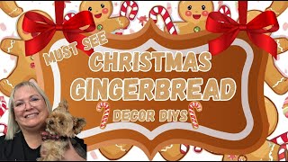 MUST SEE CHRISTMAS GINGERBREAD DECOR DIYS