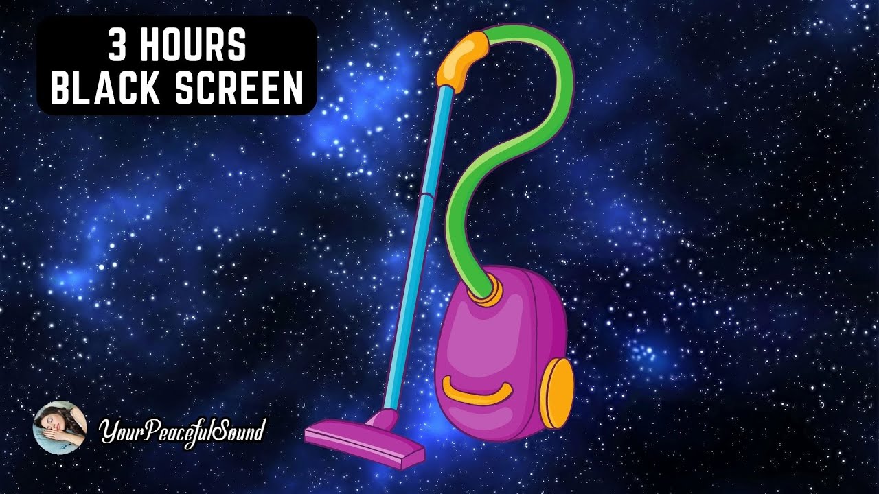 Vacuum Cleaner Sound 3 Hours Black Screen White Noise Sounds