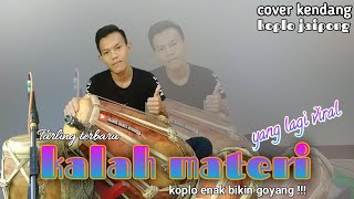 Download Lagu kalah materi || tarling terbaru || cover kendang || lagi virall (koplo enak bikin goyang guyys)...!! MP3