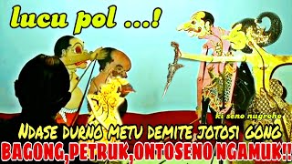 BAGONG,PETRUK NGAMUK DURNO NEKAT GOWO DEMIT NGREBUT PUSAKA PANDOWO LUCU KI DALANG SENO NUGROHO