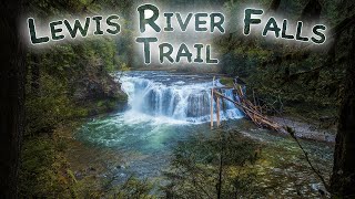 Lewis River Falls Trail | Landscape Photography in the Field |