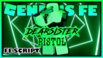 ROBLOX FE DEARSISTER PISTOL SCRIPT | MOBILE SUPPORTED | FLING | R6 & R15 | FREE | FE HAT SCRIPTS |