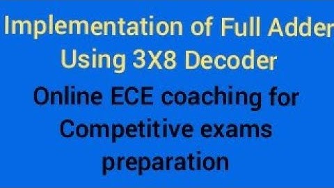 Implementation of Full Adder using 3X8 Decoder|trb,tancet,gate,isro,tneb ae preparation| #ECETutor