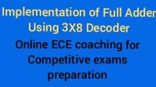Implementation of Full Adder using 3X8 Decoder|trb,tancet,gate,isro,tneb ae preparation| #ECETutor