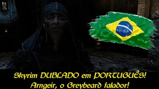 Skyrim Dublado Em Português Como Ficou A Voz Do Arngeir? O Greybeardbarba Cinzenta Pt-Br