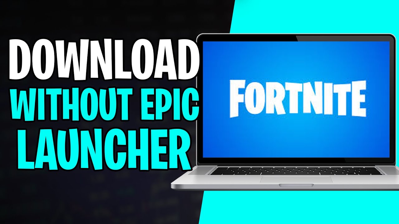 How to Download Fortnite Without Epic Games Launcher on PC