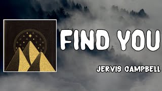 Find You Lyrics - Jervis Campbell
