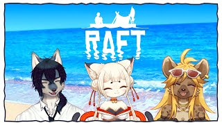 【Raftコラボ】ケモノ3匹イカダ旅 Part4