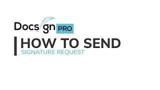 How to send E-signature request to the recipients in DocSign Pro
