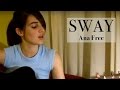 Sway - Bic Runga (Ana Free acoustic cover)