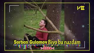 2024 "Биё ба наздам" Сорбон Ғуломов "Biyo ba nazdam"Sorbon Gulomov