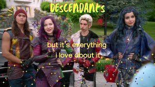 descendants (2015) but it's everything i love about it