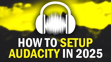 How To Setup Audacity 2025 (How To Use Audacity Beginners Tutorial 2025)