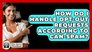 How Do I Handle Opt-out Requests According To CAN-SPAM? - TheEmailToolbox.com