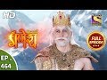 Vighnaharta Ganesh - Ep 464 - Full Episode - 31st May, 2019