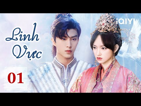 LINH VỰC - Tập 01 | Siêu Phẩm Ngôn Tình Cổ Trang Tiên Hiệp Hấp Dẫn (Phạm Thừa Thừa - Trình Tiêu)