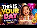 This Is Your Day 🎂 | Best Happy Birthday Song Ever | Birthday Anthem 2026