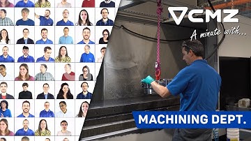 A minute with... Machining Dept. | CMZ, Turning the World