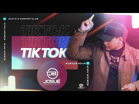 TIK TOK - Josué bom de faixa [ Música Nova 2021 ]