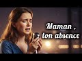 Maman Ton Absence Chanson Triste Sur La Perte D Une Mère 