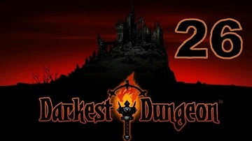 Darkest Dungeon | Necromancer Lord | Part 26