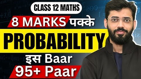 PROBABILITY ONE SHOT CLASS 12 | CLASS 12 PROBABILITY ONE SHOT | CLASS PROBABILITY in One Video