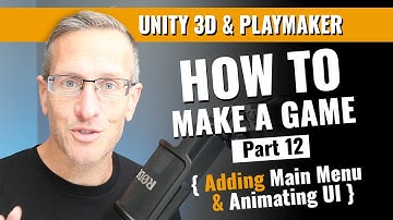 Learn how to make Games: Unity (Part 12) - Adding Main Menu UI as well as Animating the UI