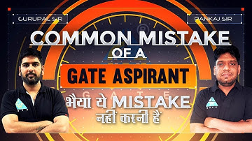 Common Mistakes of a GATE Aspirant || #GC_Sir & Pankaj Sharma Sir