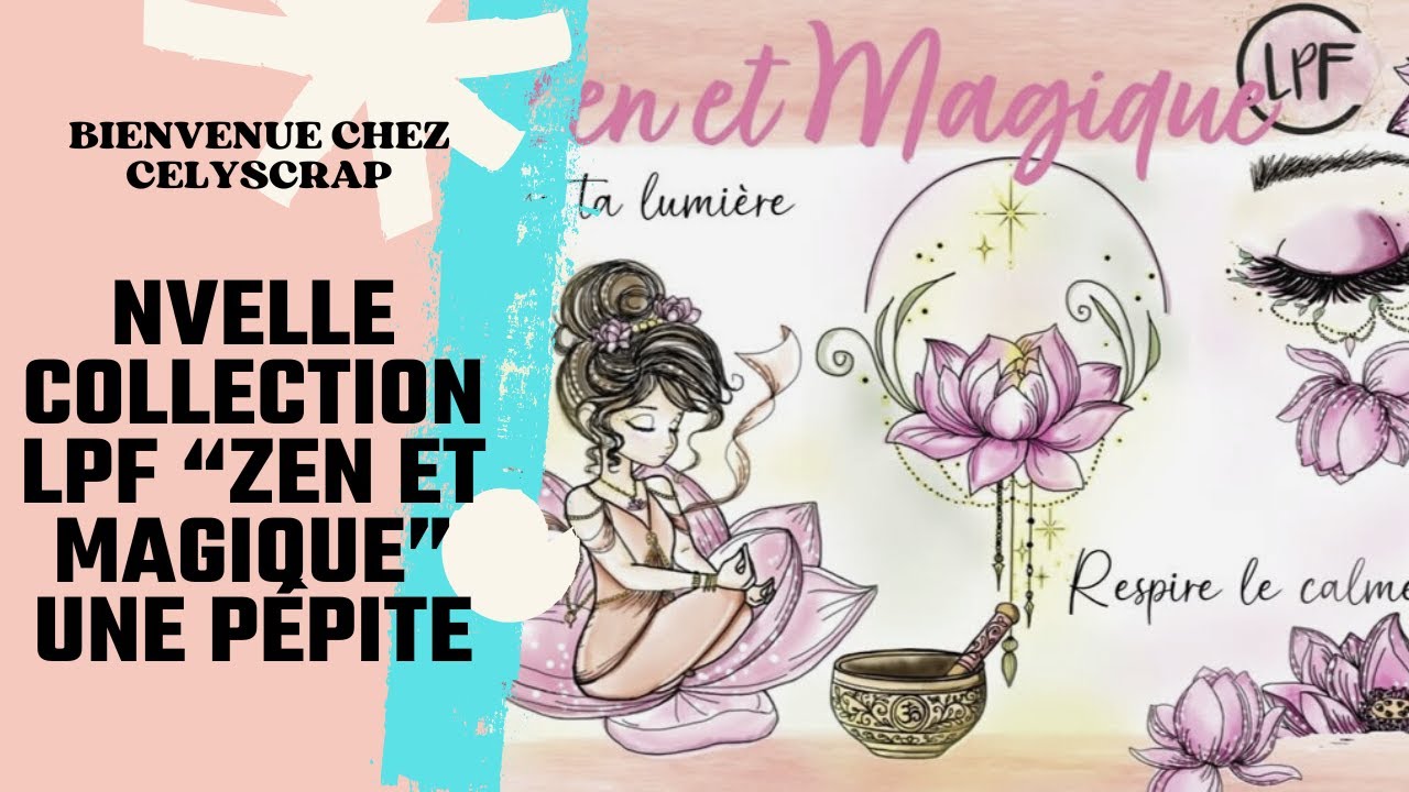 PRÉSENTATION COLLECTION ZEN ET MAGIE LA PETITE FRANCAISE CONCEPT UNE PÉPITE !!!