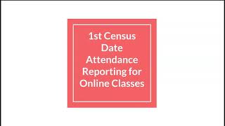 1st Census Date Attendance Reporting