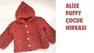 ALİZE PUFFY ÇOCUK HIRKASI #alizepuffy #alizepuffyfine #alizepuffycolor