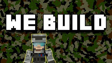 Minecraft We Build - #77 Army Base Part 1