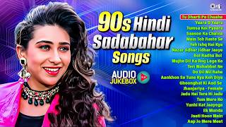 90's Hindi Sadabahar Songs | 90's Evergreen Songs | Bollywood Hindi Songs | Old Bollywood Songs