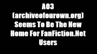 AO3 (archiveofourown.org) Seems To Be The New Home For FanFiction.Net Users