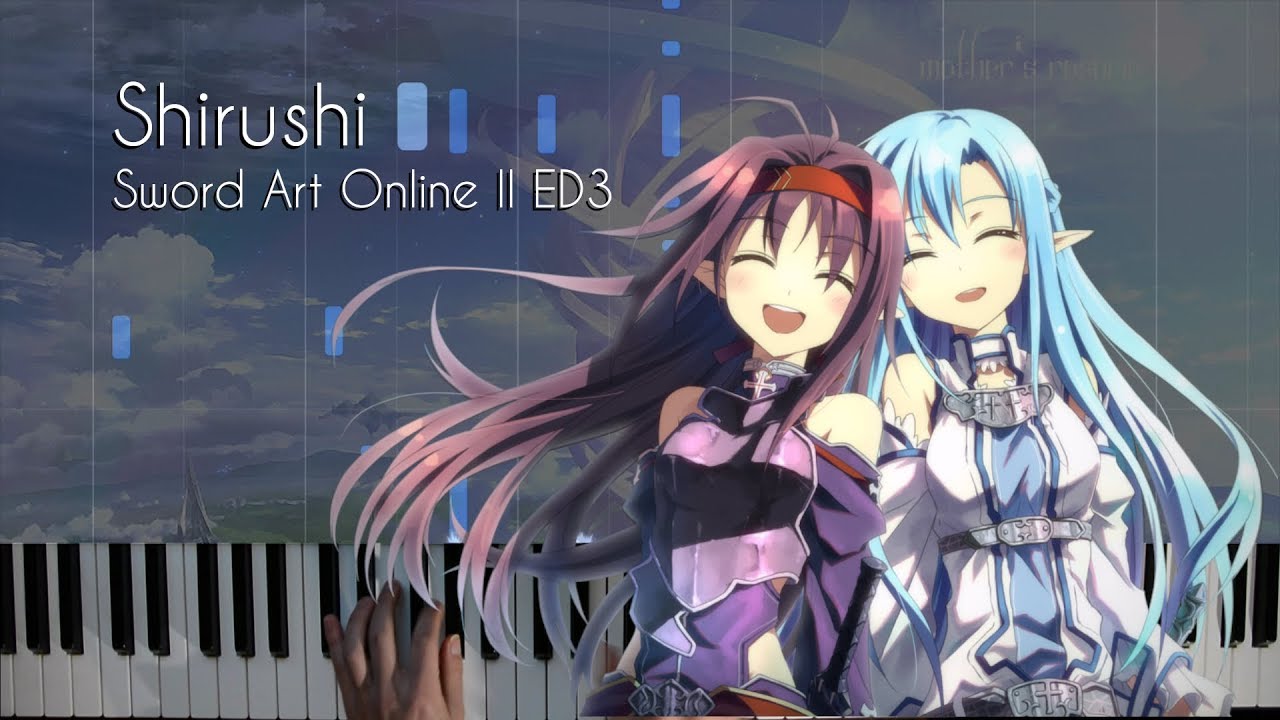 Shirushi Sword Art Online Ii Ed3 Sao Mother S Rosario Arc Ed Piano Arrangement Youtube