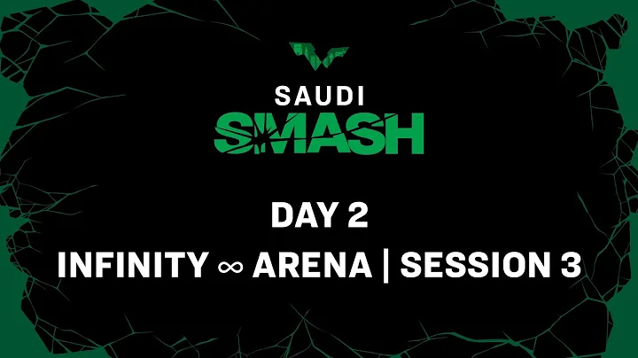 LIVE! | Infinity ∞ Arena | Day 2 | Saudi Smash 2024 | Session 3 - DayDayNews