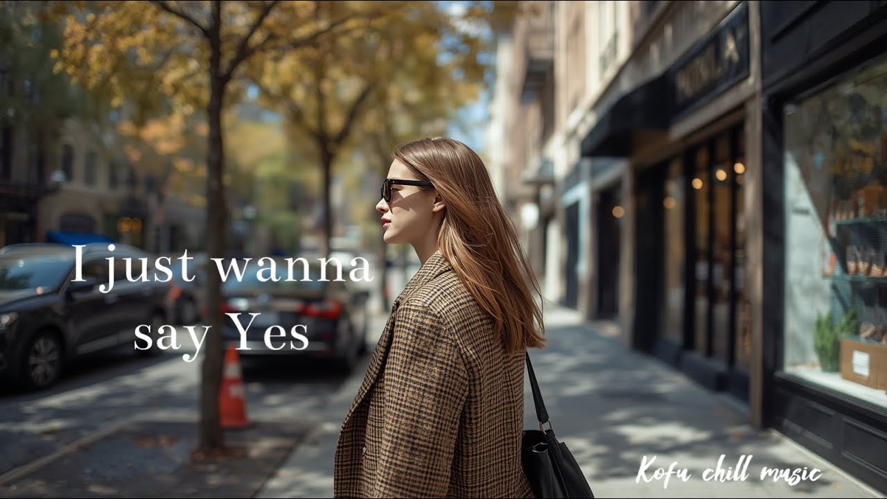 『和訳』I just wanna say Yes/あと一歩の勇気を出してみて/洋楽/作業用BGM