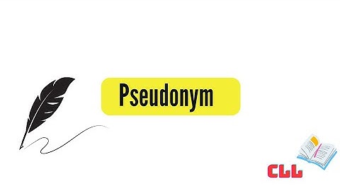 Pseudonym - What is pseudonym - Why do authors use Pseudonym - Literary Terms in the literature