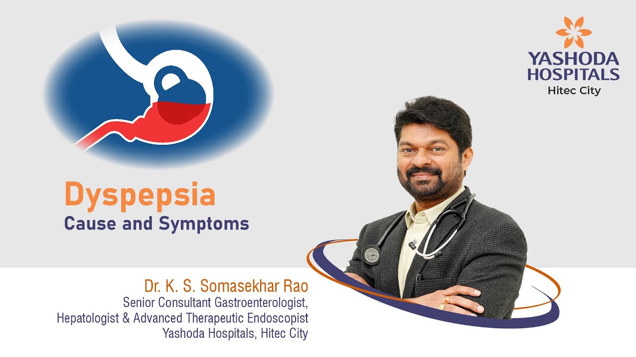 Dyspepsia causes and symptoms yashoda hospitals hyderabad youtube