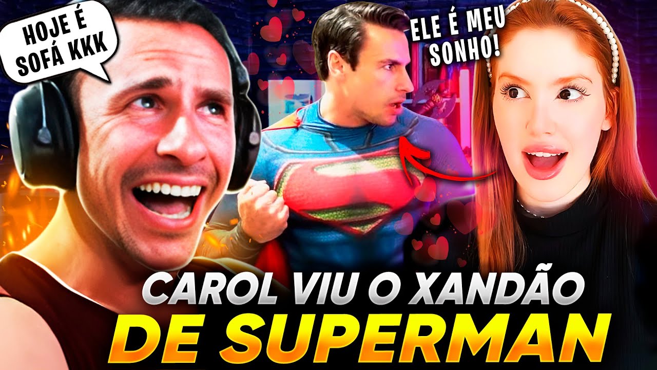 SUPER XANDÃO fica TODO ENVERGONHADO REAGINDO a CAROL BALDS VENDO ELE VESTIDO de SUPERMAN KKKK