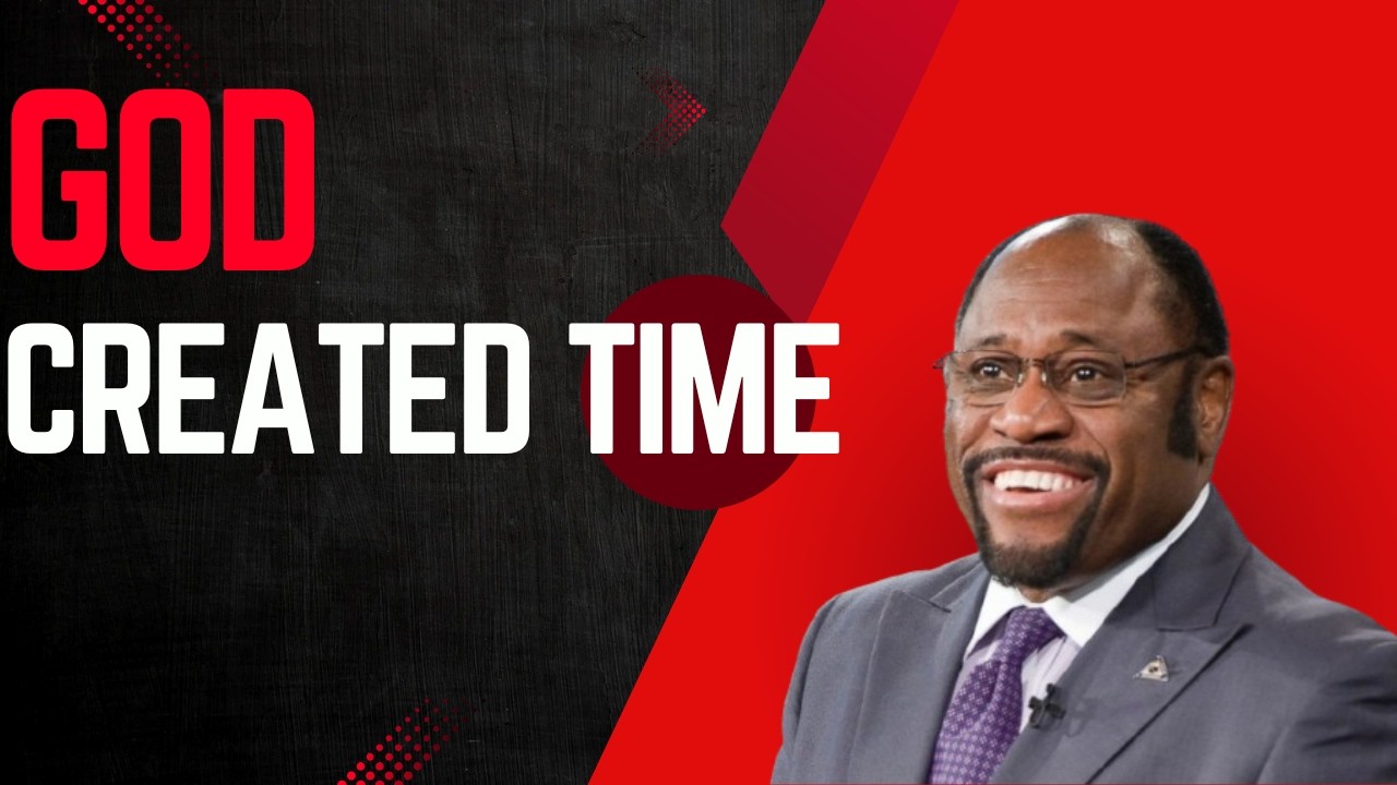 | God Created Time | || DR. MYLES MUNROE ||
