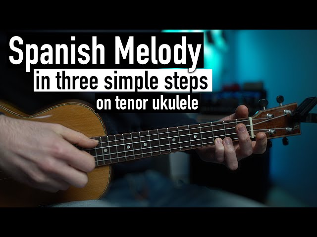 UKULELE LESSON: Simple and Beautiful Spanish Melody in A Minor class=