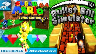 Super Mario 64 Sonic Edition Plus v2.0  y  Bullet Bill Simulator android