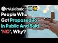 Why Did You Say Decline A Public Marriage Proposal? (Couple Stories r/AskReddit)