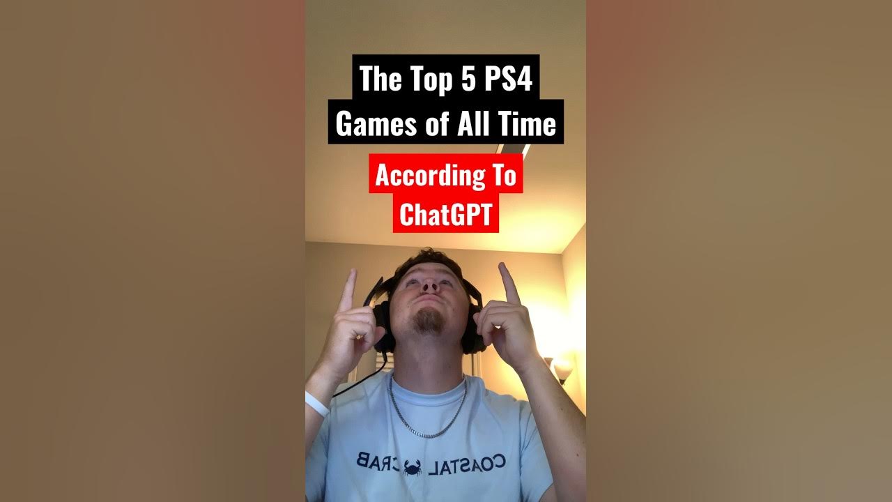 TOP 5 PS4 GAMES OF ALL TIME ACCORDING TO CHATGPT shorts YouTube top-5-ps4-games-of-all-time-according-to-chatgpt-shorts-youtube