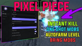 Roblox Pixel Piece Op Scripthack Instant Kill Mobs , Autofarm , Bring Mobs , Max Level In A Day