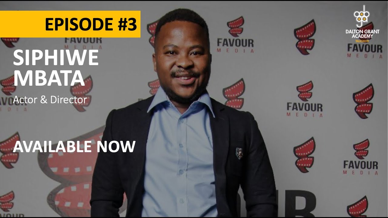 Dalton Grant Academy Talk Show - Episode 3 - Siphiwe Mbata