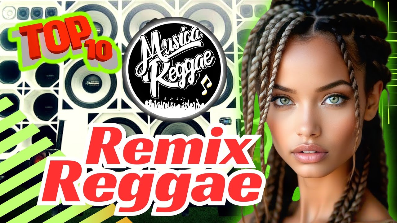 REGGAE REMIX 2025 || SELEÇÃO TOP 10 ((EXCLUSIVAS)) MUSICA REGGAE INTERNACIONAL - REGGAE DO MARANHÃO