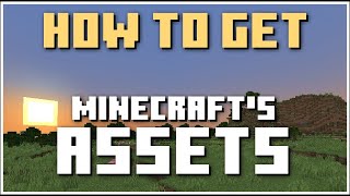 Details How to get Minecraft Assets! (Textures, models, and much more!) | Minecraft Java Edition Tutorial Guide